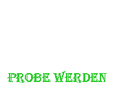Textfeld: Probe Werden