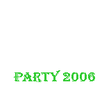 Textfeld: Party 2006